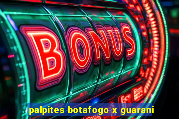 palpites botafogo x guarani